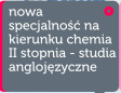 Nowa specjalno na kierunku chemia II stopnia - studia anglojzyczne