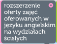 Rozszerzenie oferty zaj oferowanych w jzyku angielskim na wydziaach cisych