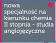 Nowa specjalno na kierunku chemia II stopnia - studia anglojzyczne