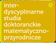 Interdyscyplinarne Studia Doktoranckie Matematyczno-Przyrodnicze