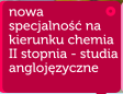 Nowa specjalno na kierunku chemia II stopnia - studia anglojzyczne