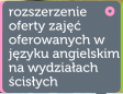 Rozszerzenie oferty zaj oferowanych w jzyku angielskim na wydziaach cisych